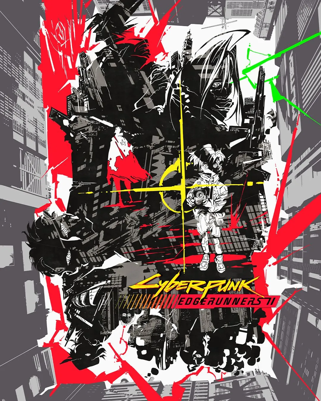 A dynamic, stylized promotional image for Cyberpunk: Edgerunners. The artwork is rendered in a bold, graphic style, predominantly using black, red, white, and yellow, with splashes of green.  The central focus is a group of characters amidst a chaotic cityscape.  A prominent figure, appearing to be a cyborg or heavily augmented individual, dominates the top portion.  This character is depicted in dark clothing, with long, spiky hair, and a partially obscured face. Below them, other characters are shown in fragmented views, one appearing to be a photographer with a camera, partially obscured by the overall composition. The background depicts a dense, futuristic urban environment featuring towering skyscrapers and intricate architectural details, suggestive of a cyberpunk setting. The title 'Cyberpunk EDGERUNNERS' is prominently displayed in stylized lettering. The overall visual style is reminiscent of anime or manga, incorporating energetic lines and bold color choices to evoke a sense of action and intensity.